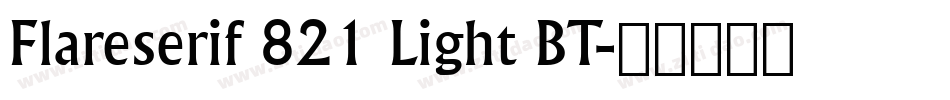 Flareserif 821 Light BT字体转换